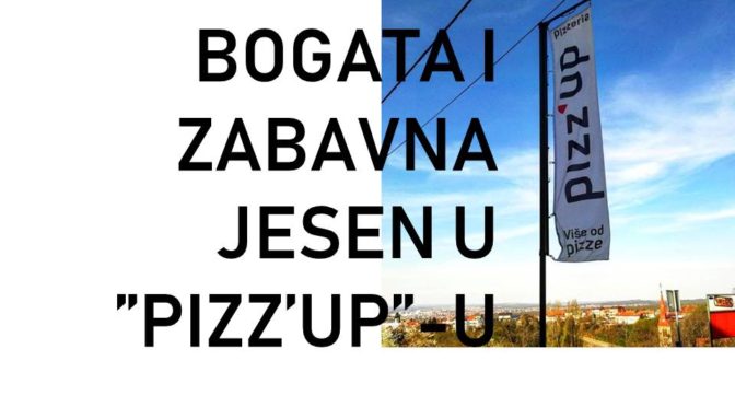 BOGATA JESEN U “PIZZ’UP”-U